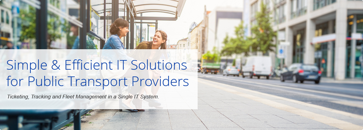 Simple & efficient IT Solutions for Public Transport Providers